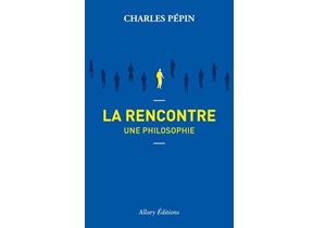 La Rencontre - Une philosophie