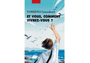 Et vous, comment vivrez-vous ?