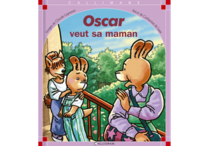 Oscar veut sa maman
