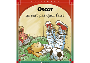 Oscar ne sait plus quoi faire